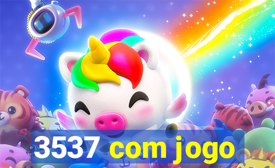 3537 com jogo